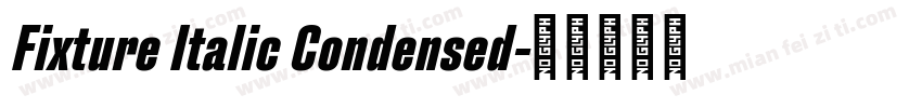 Fixture Italic Condensed字体转换